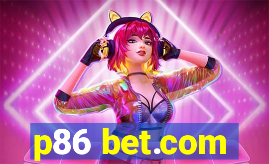 p86 bet.com